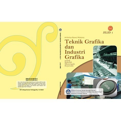 

Teknik Grafika dan Industri Grafika Jilid 1 untuk SMK Antonius Bowo