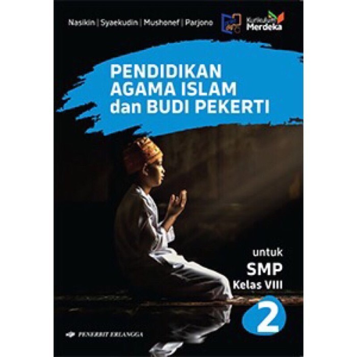 

Buku paket kelas VIII-8 SMP/MTS Kurikulum Merdeka-Erlangga - AGAMA ISLAM