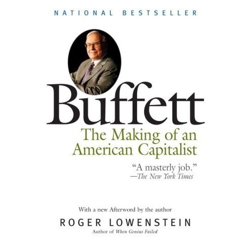 

Buffett: The Making of an American Capitalist Roger Lowenstein 2008