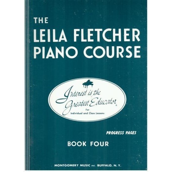 

Piano course. Book 4 Leila Fletcher Montgomery Music Inc