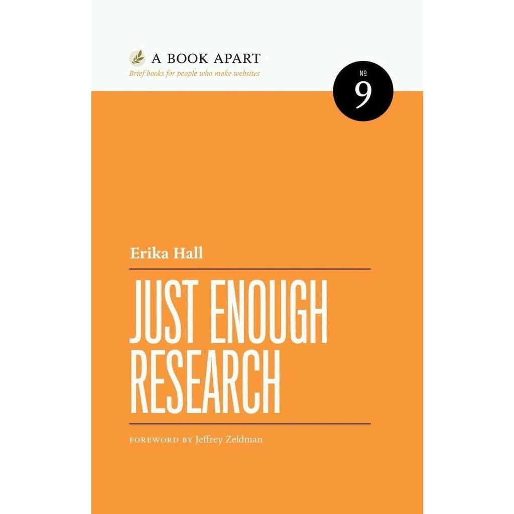 

Just Enough Research, Erika Hall