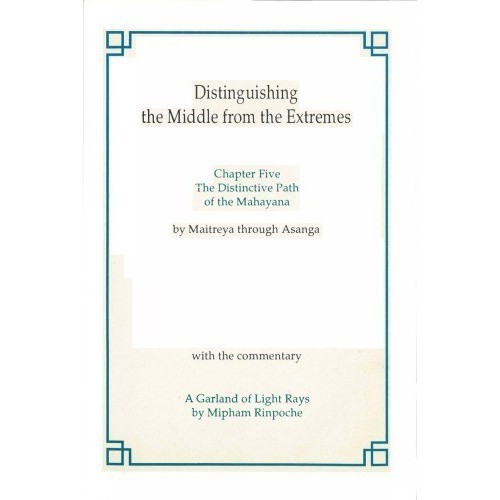 

Distinguishing the Middle from the Extremes Chapter Five, Asanga