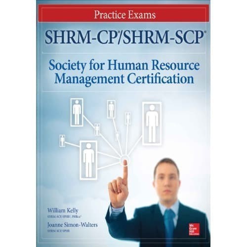 

SHRM-CP/SHRM-SCP Certification Practice Exams, William D. Kelly, Joanne Simon-Walters