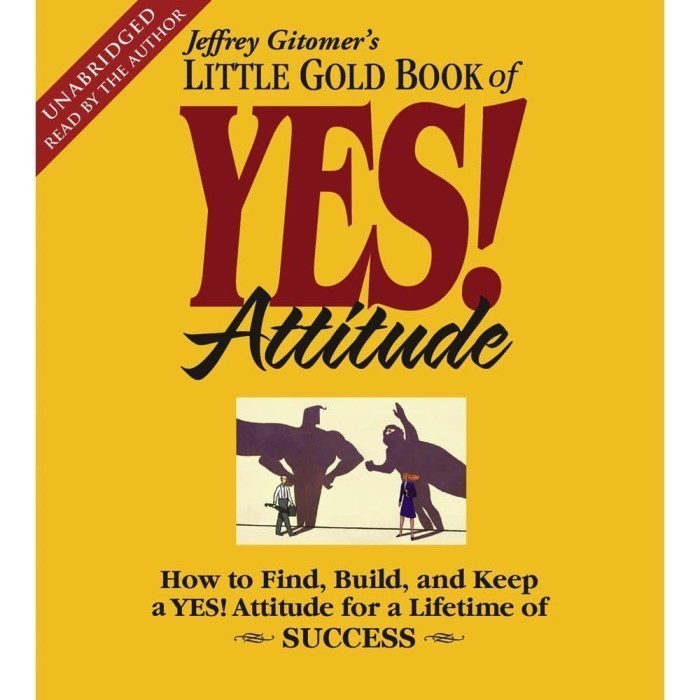 

Jeffrey Gitomer's Little Gold Book of Yes! Attitude: How to find, bu