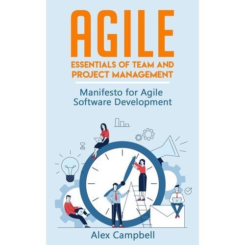 

Agile: Essentials of Team and Project Management. Manifesto for Agile