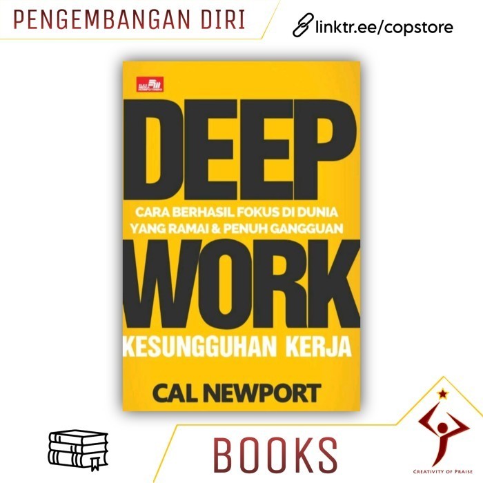 Buku Deep Work (Cara Berhasil Fokus di Dunia Yang Ramai dan Penuh)