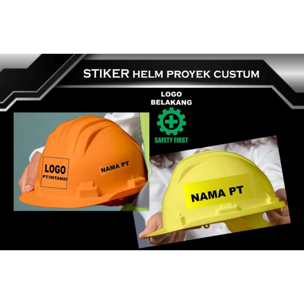 CUSTOM HELM PROYEK STICKER CUTTING SAFETY FIRST HELM CUSTOM PROYEK