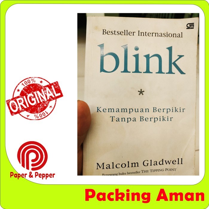 Blink. Kemampuan Berpikir tanpa Berpikir. Karya Malcolm Gladwell. Buku Best Seller International Bek