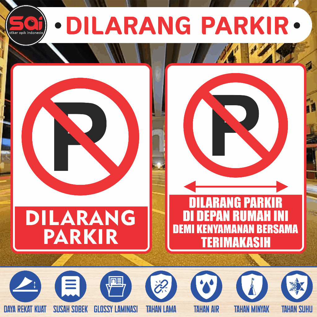 

stiker vinyl anti air DILARANG PARKIR DEPAN RUMAH DEMI KENYAMANAN BERSAMA laminasi glossy