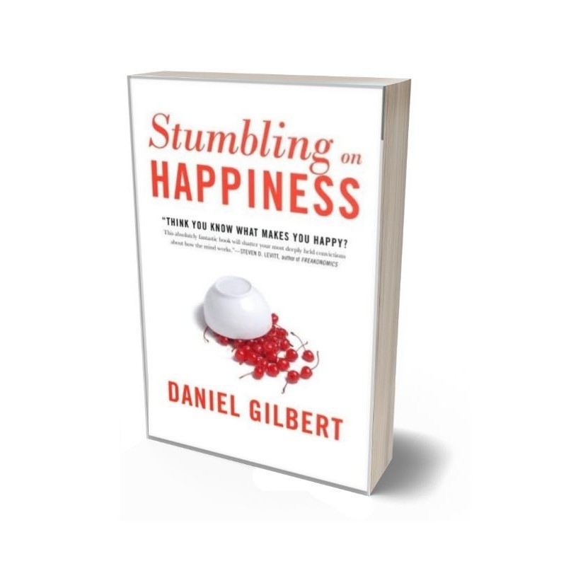 Stumbling on Happiness Stumbling on Happiness Stumbling on Happiness

