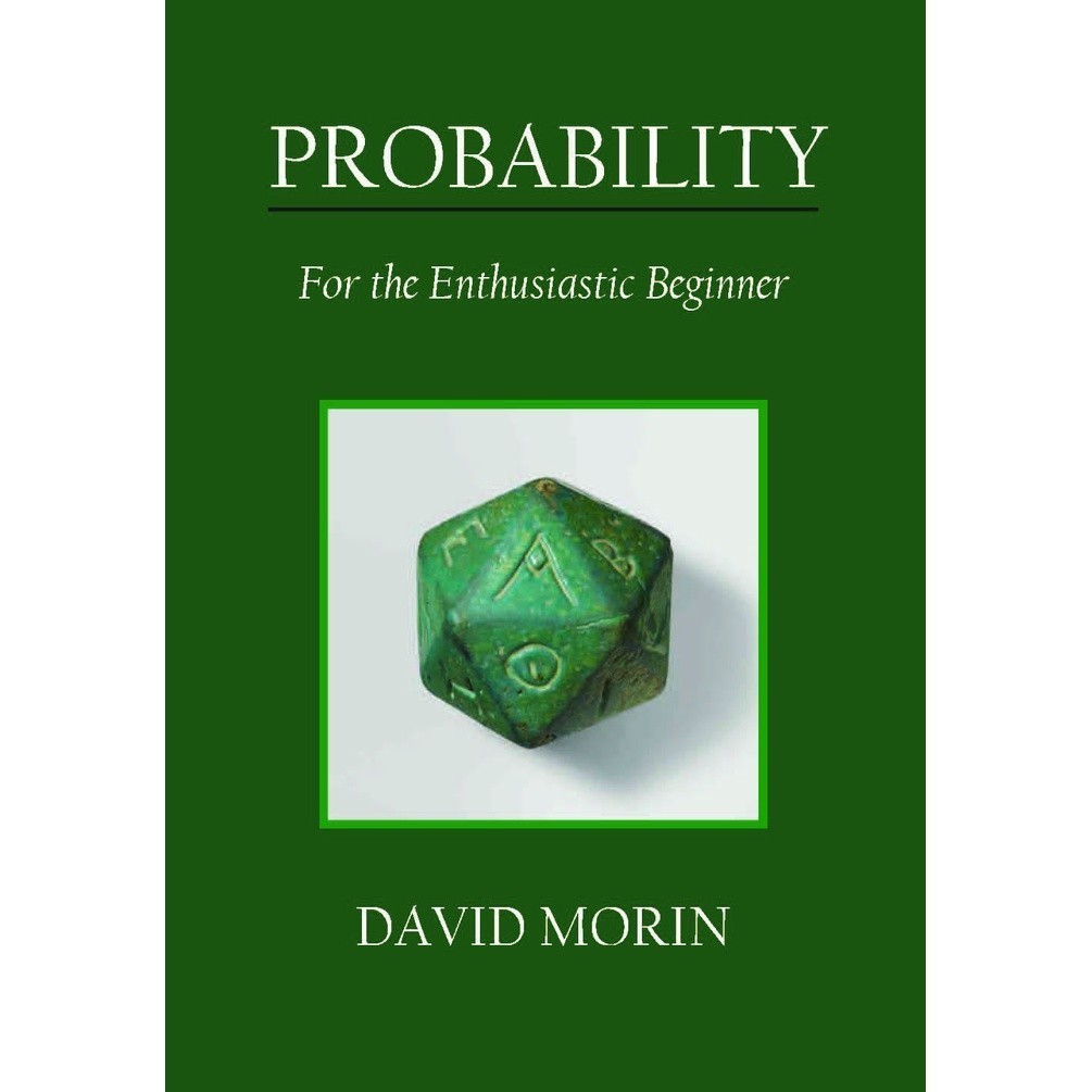 Probability For the Enthusiastic Beginner (David J. Morin)
