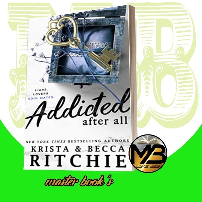 Addicted After All (Addicted #5) Krista Ritchie, Becca Ritchie