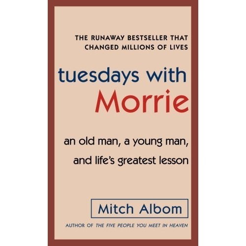 

Tuesdays with Morrie: an old man, a young man and life's..Mitch Albom