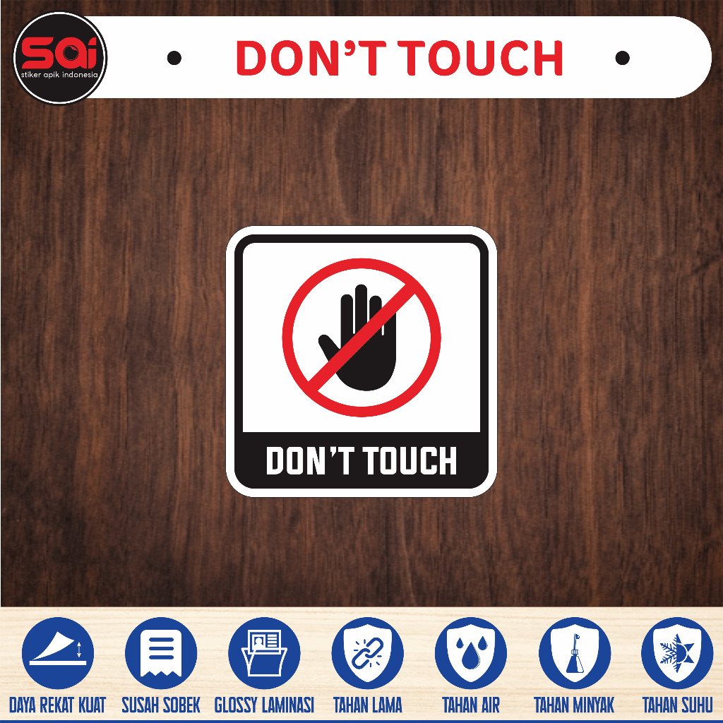 

Stiker vinyl anti air DON'T TOUCH laminasi glossy