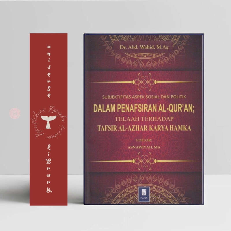 Subjektifitas Aspek Sosial dan Politik dalam Penafsiran Al-Quran Telaah terhadap Tafsir Al-Azhar kar