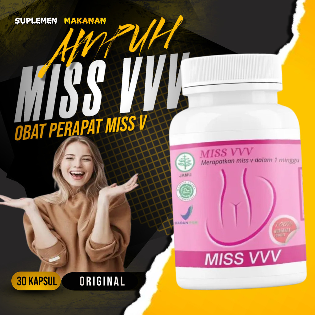 MISS VVV - Obat Kewanitaan Keset dan Menggigit Merapatkan Miss V Menghilangkan Bau Tak Sedap Obat Ke