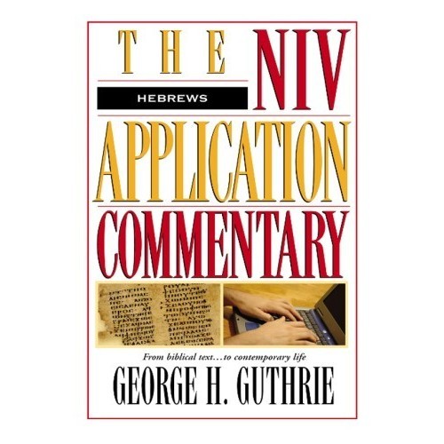 

Hebrews (The NIV Application Commentary Book 15) George H. Guthrie