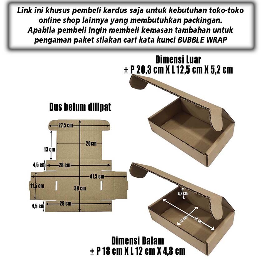 

Karton Box untuk kebutuhan Toko Online Shop / Packingan Kardus / Kotak Dus Dimensi Luar +- P 20.3cm X L 12.5cm X T 5.2cm - Di jual per 1 buah