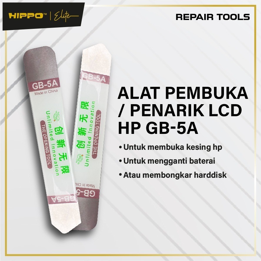 Hippo Repair Tools Alat Pembuka / Penarik LCD HP GB-5A