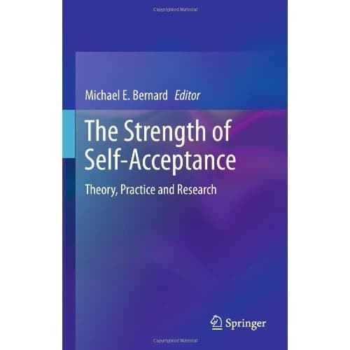 

The Strength of Self-Acceptance: Theory, Practice and Research [2013