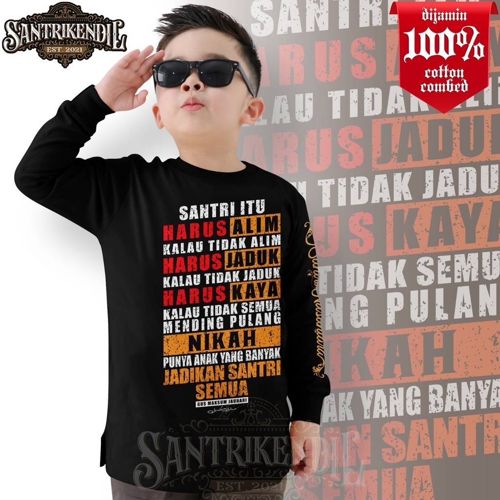 KAOS SANTRI DAWUH GUS MAKSUM JAUHARI / KAOS ANAK DISTRO SANTRI LENGAN PANJANG DAN PENDEK / SANTRI SA