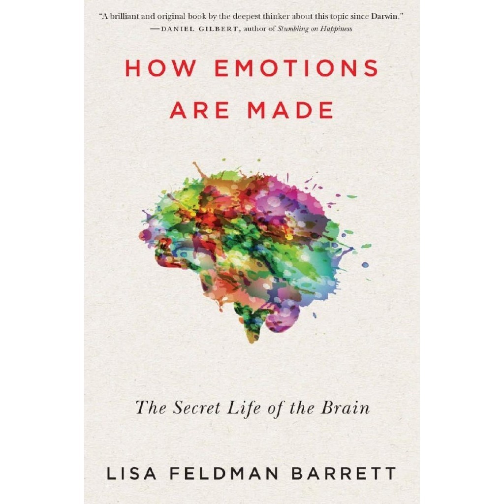 

How Emotions Are Made The Secret Life of the Brain Lisa Feldman Barret