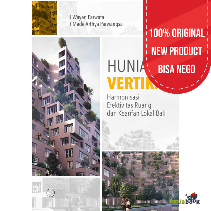 Deepublish - Buku Hunian Vertikal: Harmonisasi Efektivitas dan Kearifan Lokal Bali - Buku Teknik Ars