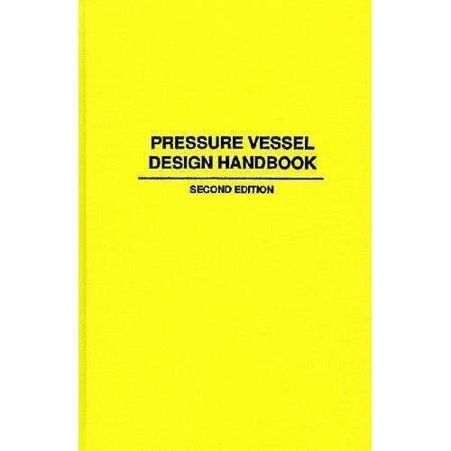 

Pressure vessel design handbook [2nd ed] Henry H. Bednar 1991 Krieger