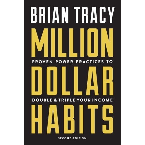 

Million Dollar Habits Proven Power Practices to Double and Triple Your