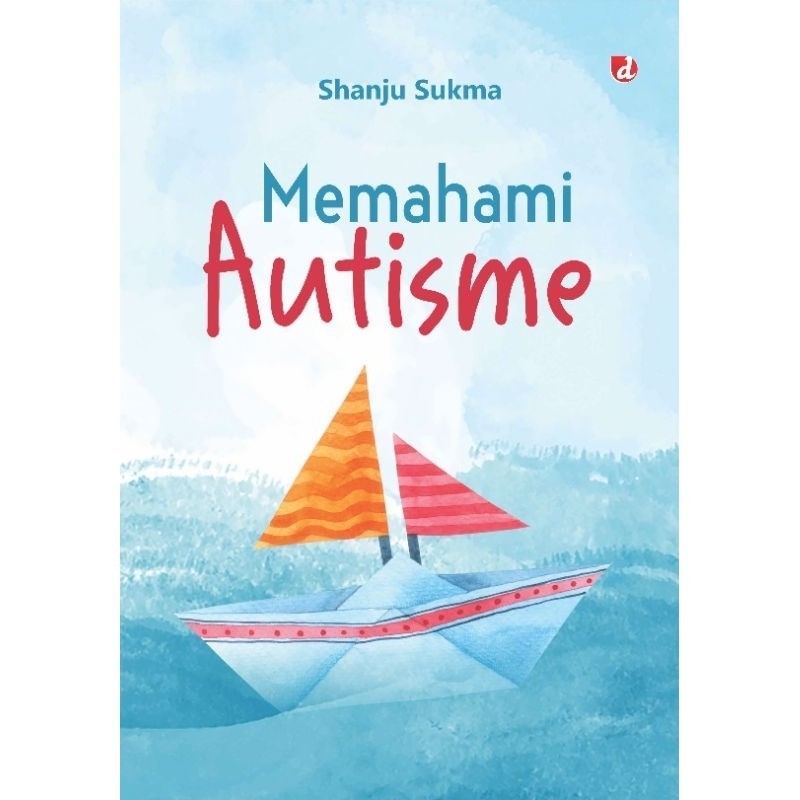 Memahami Autisme (Shanju Sukma) | DIVA Press