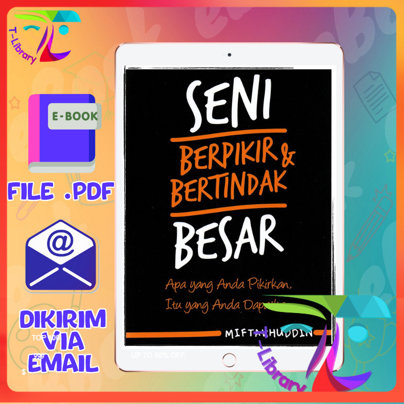 

BELI 3 BONUS 1 Seni Berpikir & Bertindak Besar