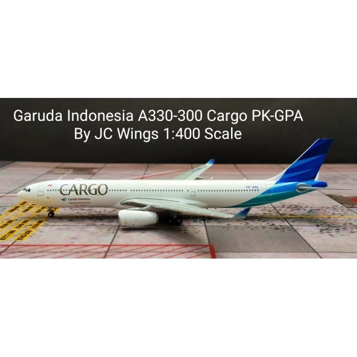 DIECAST PESAWAT TERBANG Garuda Indonesia A330-300 Cargo PK-GPA By JC Wings 1:400 Skala AIRCRAFT DIEC