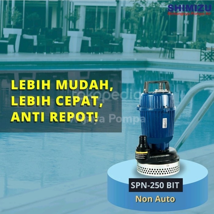 POMPA CELUP SHIMIZU SPN 250 BIT POMPA CELUP AIR BERSIH ANTI MAMPET