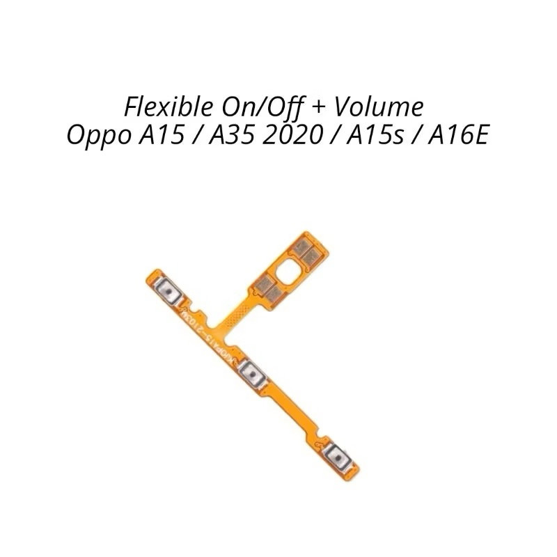 

FLEXIBLE POWER ON OFF + VOLUME OPPO A15 2020 / A15S / A35 2021 / A16E CPH2421 FLEX TOMBOL ON OFF KUALITAS ORIGINAL