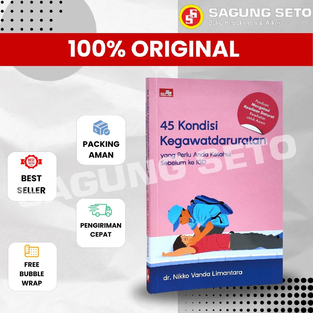 BUKU 45 KONDISI KEGAWATDARURATAN YANG PERLU ANDA KETAHUI SEBELUM KE IGD - DR NIKKO VANDA LIMANTARA