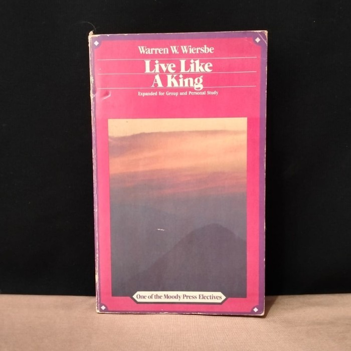 LIVE LIKE A KING - WARREN W. WIERSBE