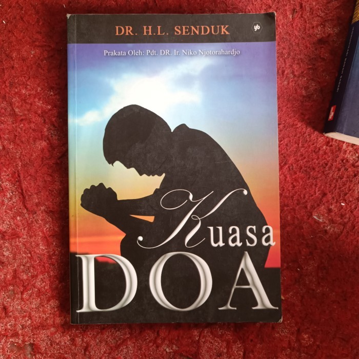 Kuasa DOA, DR. H.L. SENDUK, Prakata Oleh: Pdt. DR. Ir. Niko Njotorahardjo