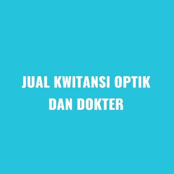 PROMO ~ kwitansi kuitansi optik dan dokter - dokter only