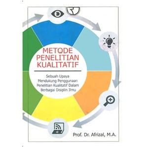 

Buku Metode Penelitian Kualitatif: Sebuah Upaya Mendukung Penggunaan Penelitian Kualitatif