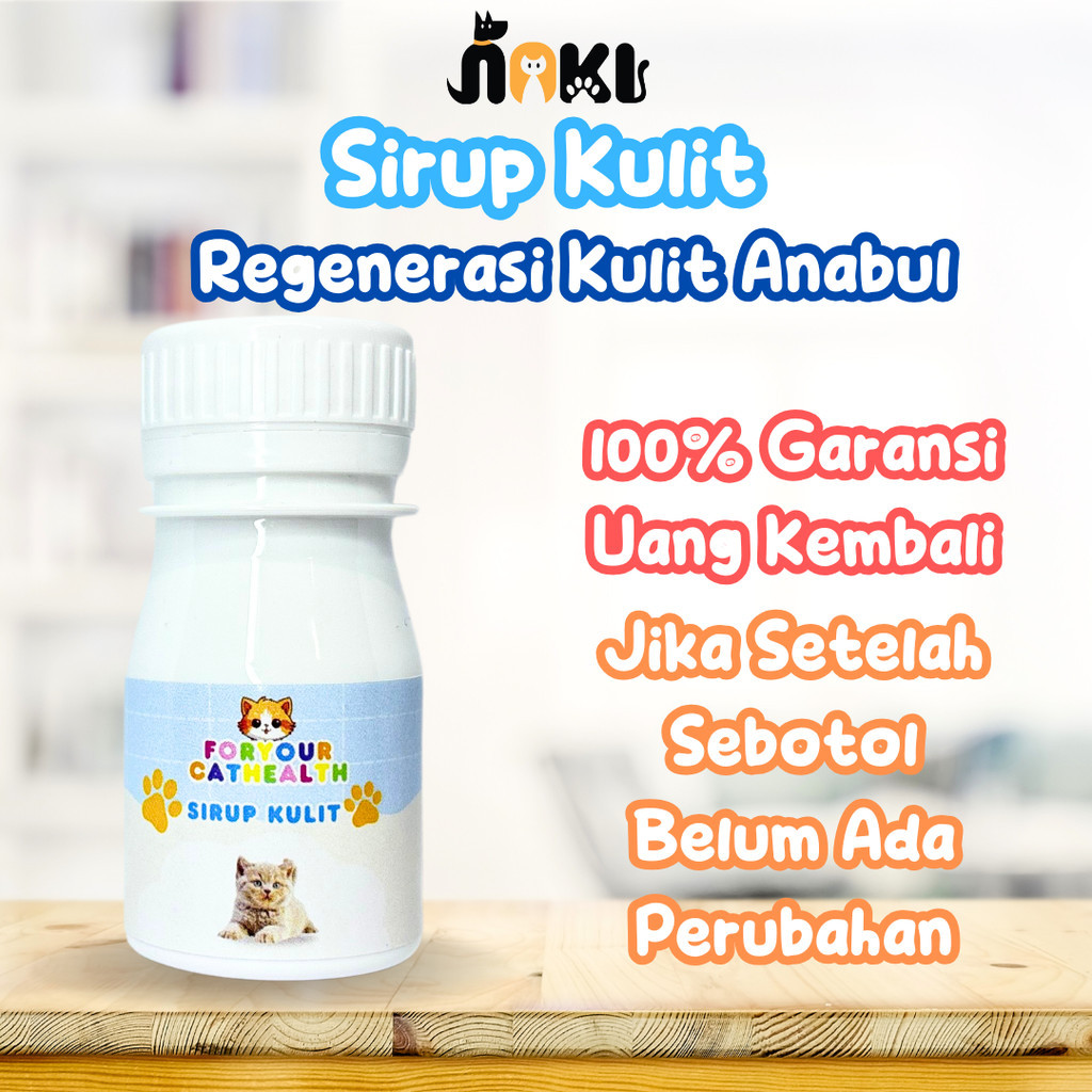 SIRUP KULIT ANTI INFEKSI DAN REGENERASI KULIT KUCING ANABUL JAMUR ABSES BOROK DAN LUKA