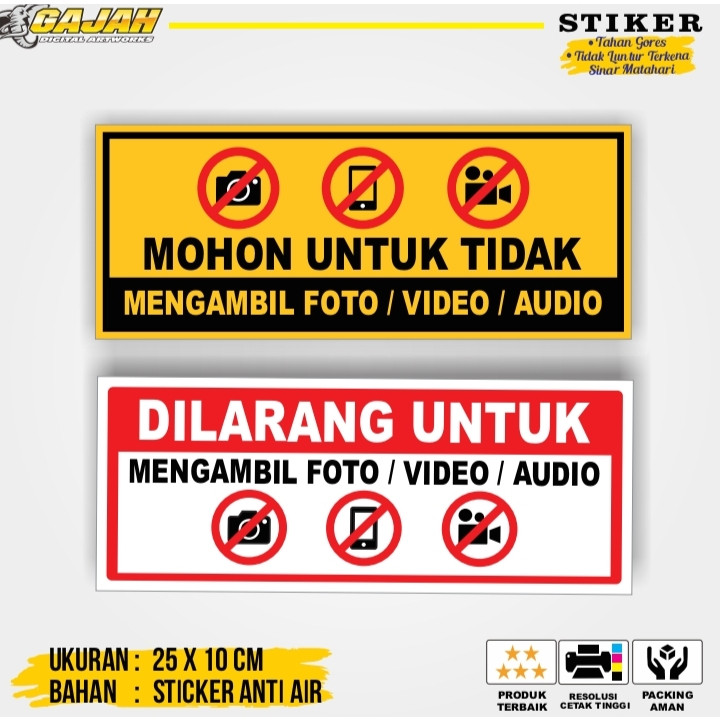 

Sticker Dilarang Mengambil Foto Video Audio
