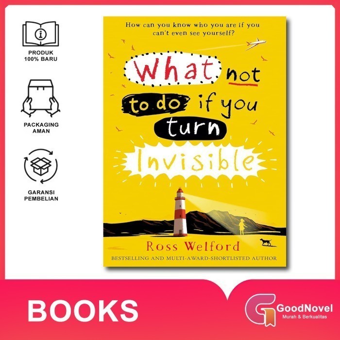 What Not to Do If You Turn Invisible by Ross Welford - KUNING - KUNING - KUNING