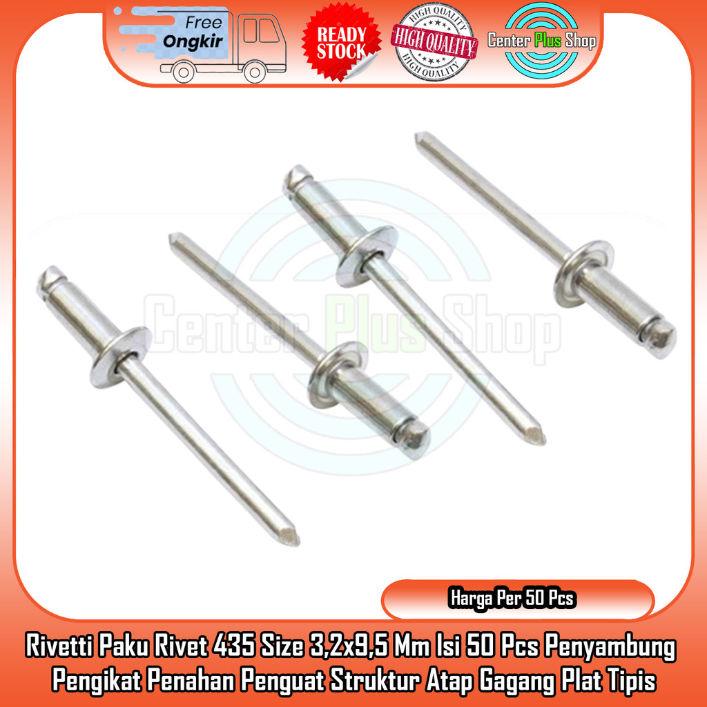 Rivetti Paku Rivet 435 Size 3,2x9,5 Mm Isi 50 Pcs Penyambung Pengikat Penahan Penguat Struktur Atap 
