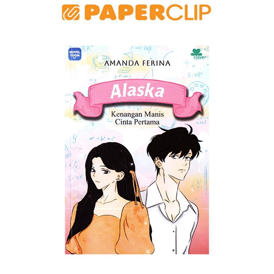 ALASKA : KENANGAN MANIS CINTA PERTAMA