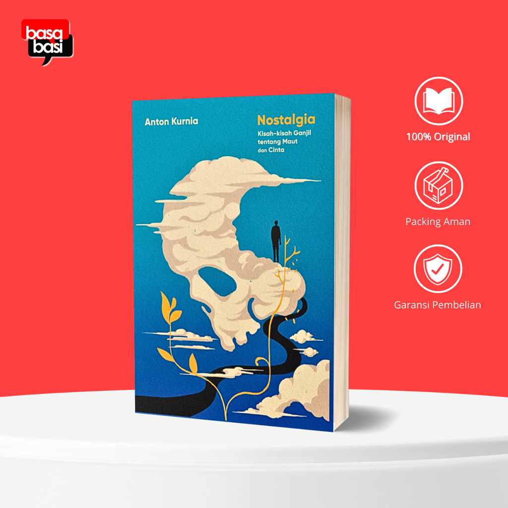Basabasi - Nostalgia (Kisah-kisah Ganjil tentang Maut dan Cinta) - Anton Kurnia
