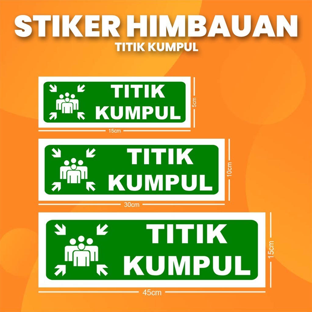 

Stiker K3 Titik Kumpul / Sticker HSE Safety Sign Assembly Point (Print Tajam dan Anti Air) II