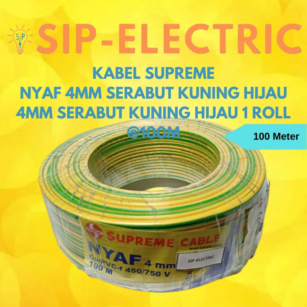 KABEL SUPREME NYAF 4 MM KUNING HIJAU 1 ROLL 100 METER
