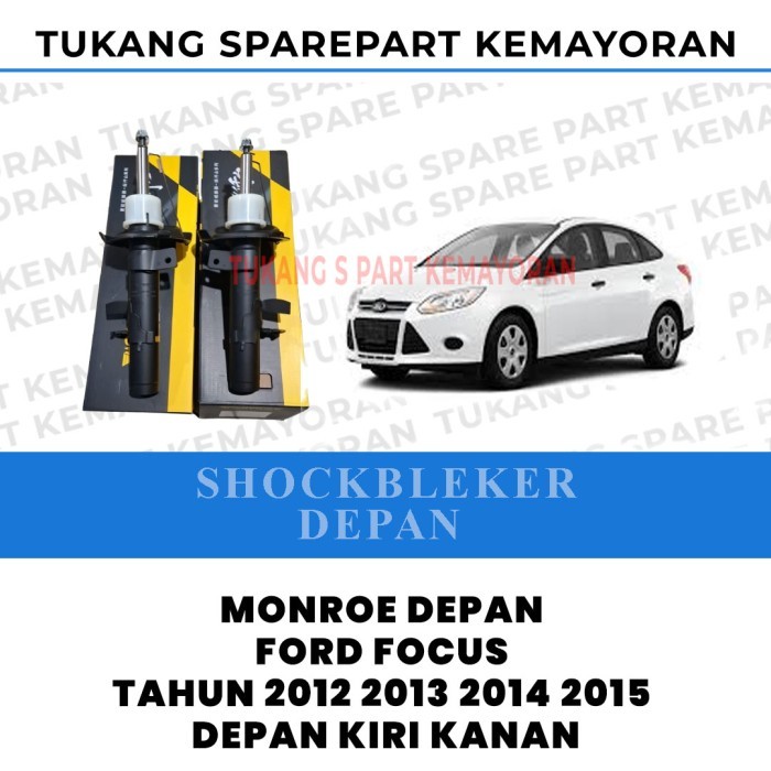 Shockbleker Shock Peredam Kejut Depan Ford Focus 2012 2013 2014 2015 Shockbleker Monroe Ford Focus D