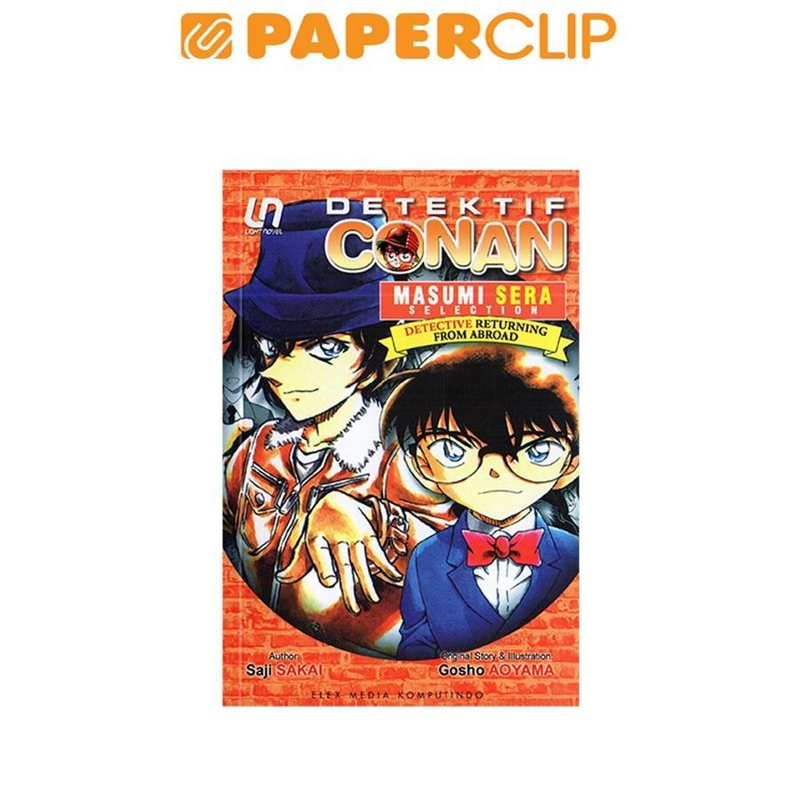 LIGHT NOVEL DETEKTIF CONAN MASUMI SERA:DETECTIVE RETURNING FROM ABROAD