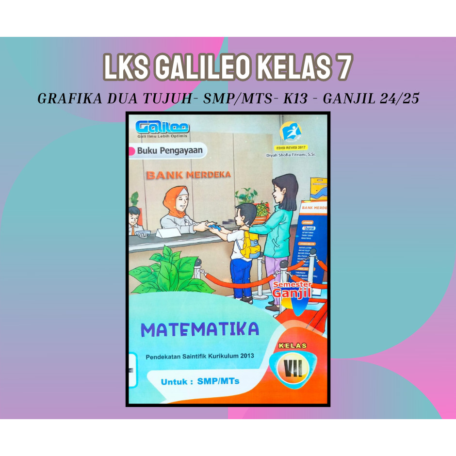 Buku LKS Matematika Galileo Grafika Dua Tujuh SMP MTS Kelas 7 K13 ganjil 2024 2025 - Terbaru